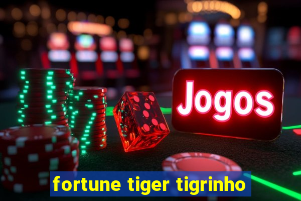 fortune tiger tigrinho